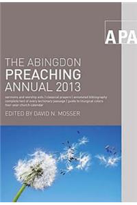 The Abingdon Preaching Annual 2013