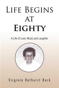 Life Begins at Eighty