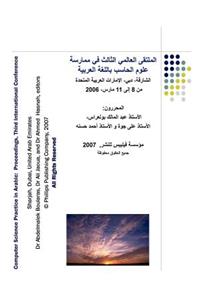 Proceedings of the Third International Conference on Computer Science Practice in Arabic