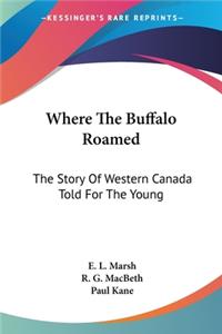 Where The Buffalo Roamed