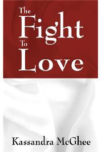 The Fight to Love