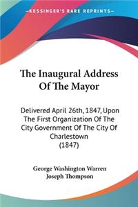 Inaugural Address Of The Mayor