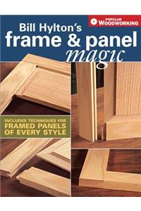 Bill Hylton's Frame & Panel Magic