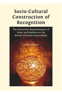 Socio-Cultural Construction of Recognition