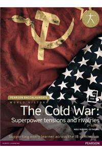 Pearson Baccalaureate: History the Cold War: Superpower Tensions and Rivalries 2e Bundle