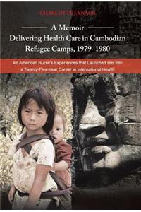 Memoir-Delivering Health Care in Cambodian Refugee Camps, 1979-1980