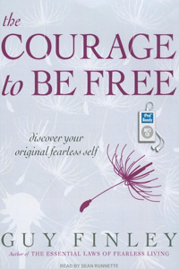 The Courage to Be Free