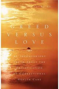 Greed Versus Love