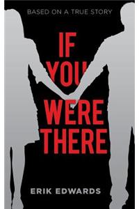 If You Were There