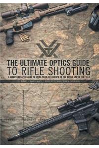 Ultimate Optics Guide to Rifle Shooting