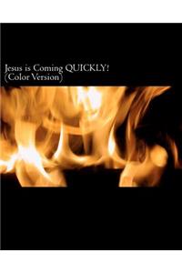 Jesus is Coming QUICKLY! (Color version)