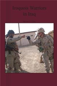 Iroquois Warriors in Iraq