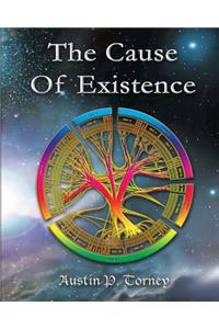 Cause Of Existence