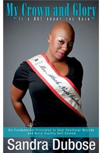 My Crown and Glory, it's NOT About the Hair