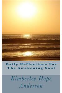 Daily Reflections For The Awakening Soul