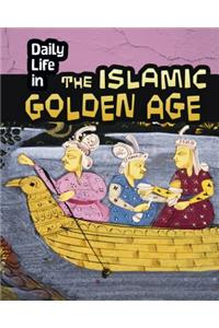 Daily Life in the Islamic Golden Age