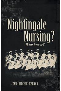 Nightingale Nursing? Who knew?