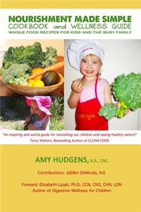 Nourishment Made Simple Cookbook and Wellness Guide