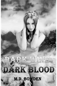 Dark Wine & Dark Blood