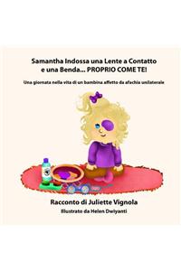 Samantha Indossa una Lente a Contatto e una Benda... PROPRIO COME TE!