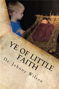 Ye Of Little Faith