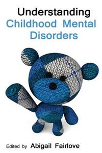 Understanding Childhood Mental Disorders