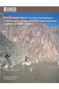 Field Evaluation of the Error Arising from Inadequate Time Averaging in the Standard Use of Depth-Integrating Suspended-Sediment Samplers
