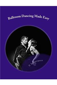 Ballroom Dancing Made Easy