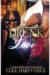 Drunk In Love 3
