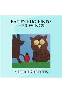 Bailey Bug Finds Her Wings
