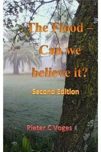 The Flood - can we believe it? Second Edition