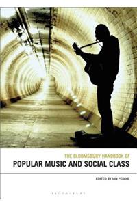 Bloomsbury Handbook of Popular Music and Social Class