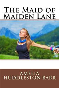 The Maid of Maiden Lane