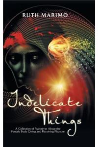 Indelicate Things