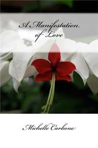 A Manifestation of Love