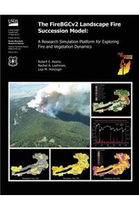 The FireBGCv2 Landscape Fire Succession Model