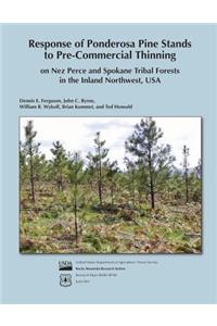 Response of Pondersoa Pine Stands to Pre-Commercial Thinning on Nez Perce and Spokane Tribal Forests in the Inland Northwest, USA