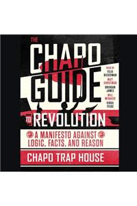 The Chapo Guide to Revolution