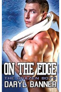 On The Edge (The Brazen Boys)