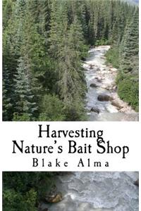 Harvesting Nature's Bait Shop