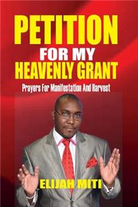 Petition For My Heavenly Grant