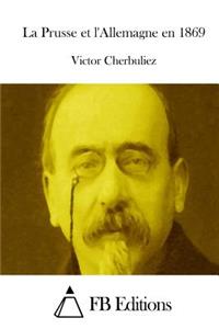 La Prusse Et l'Allemagne En 1869