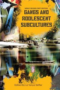 Gangs and Adolescent Subcultures