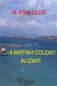 A British Colony in Izmir