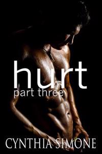 Hurt Part Three
