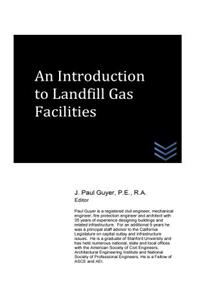 An Introduction to Landfill Gas Facilities