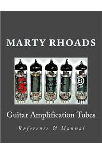 Guitar Amplification Tubes
