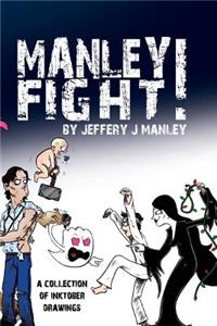 Manley Fight!