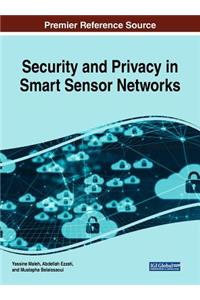 Security and Privacy in Smart Sensor Networks