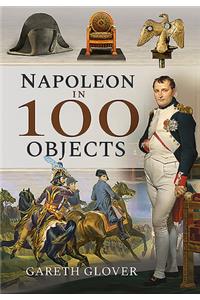 Napoleon in 100 Objects